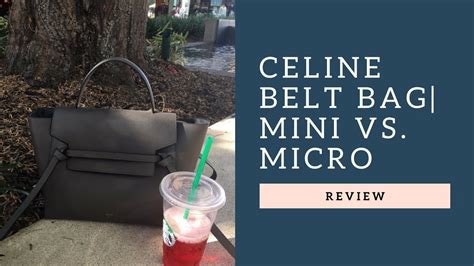 celine belt bag micro vs mini ร ว ว|celine bag review.